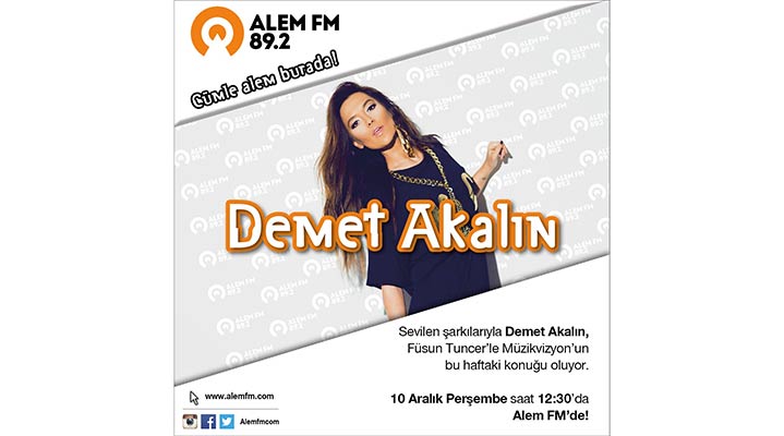 Demet Akalın bugün Füsun Tuncer'le Müzikvizyon'da Alem FM dinleyicisi ile buluştu